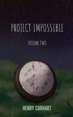 Project Impossible: Volume Two (eBook, ePUB) - Carhart, Henry