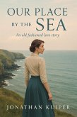 Our Place by the Sea (Jones Family, #1) (eBook, ePUB) Our Place by the Sea (Jones Family, #1) (eBook, ePUB)