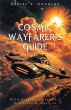 Cosmic Wayfarer's Guide: Navigating the... - Bild 1