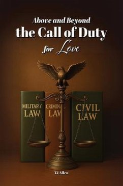 Above and Beyond the Call of Duty for Love (eBook, ePUB) - Allen, Tj