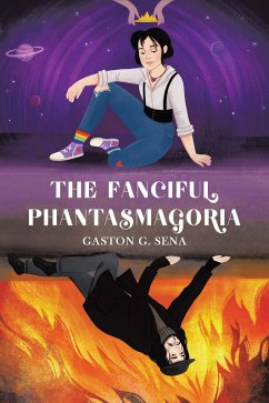 The Fanciful Phantasmagoria (eBook, ePUB) - Sena, Gaston G.