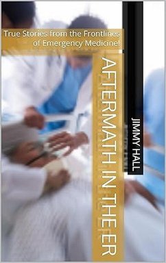 Cover Aftermath in the ER - True Stories from the Frontlines of Emergency Medicine (eBook, ePUB)