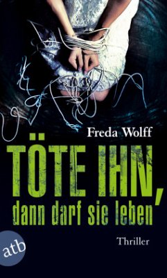 Cover Töte ihn, dann darf sie leben 