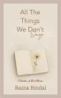 All The Things We Don't Say (eBook,... - Bild 1