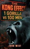 The Kong Effect: 1 Gorilla vs 100 Men (eBook, ePUB)