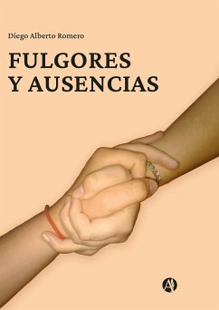 Cover Fulgores y Ausencias (eBook, ePUB)