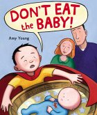 Don't Eat the Baby (eBook, ePUB) Don't Eat the Baby (eBook, ePUB)