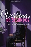 VERBENAS DE SEGUNDOS : Tudo aquilo que o tempo não regou (Contos Reversos) (eBook, ePUB)