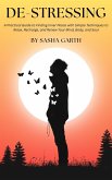 De-Stressing: A Practical Guide to Finding Inner Peace with Simple Techniques to Relax, Recharge, and Renew Your Mind, Body, and Soul (eBook, ePUB) De-Stressing: A Practical Guide to Finding Inner Peace with Simple Techniques to Relax, Recharge, and Renew Your Mind, Body, and Soul (eBook, ePUB)
