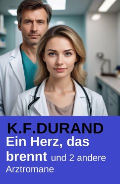 Cover Ein Herz, das brennt und 2 andere Arztromane (eBook, ePUB)