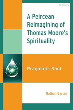 Cover A Peircean Reimagining of Thomas Moore's Spirituality (eBook, ePUB)