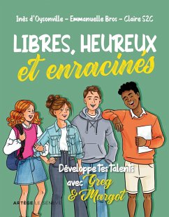 Libres, heureux et enracinés (eBook, ePUB) - d'Oysonville, Inès; Bros, Emmanuelle