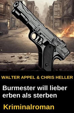 Cover Burmester will lieber erben als sterben: Kriminalroman (eBook, ePUB)