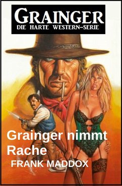 Cover Grainger nimmt Rache: Western (eBook, ePUB)