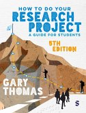 How to Do Your Research Project (eBook, ePUB) How to Do Your Research Project (eBook, ePUB)
