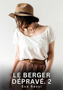 Le berger dépravé. 2 (eBook, ePUB) - Rossi, Eva