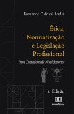 Ética, Normatização e Legislação Profissional (eBook, ePUB)
