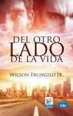 Del Outro Lado de la Vida (eBook, ePUB) Del Outro Lado de la Vida (eBook, ePUB)