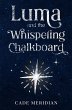 Luma and the Whispering Chalkboard (The... - Bild 1