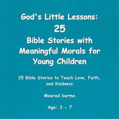 Cover God's Little Lessons: 25 Bible Stories with Meaningful Morals for Young Children (eBook, ePUB)