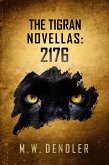 The Tigran Novellas: 2176 (eBook, ePUB) The Tigran Novellas: 2176 (eBook, ePUB)