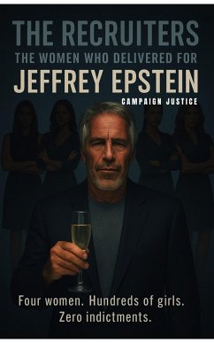 Cover The Recruiters: The Women Who Delivered for Jeffrey Epstein (eBook, ePUB)