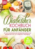 Diabetiker Kochbuch für Anfänger
