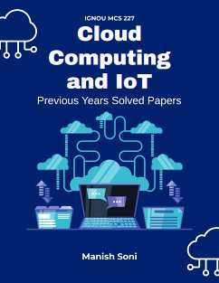 Cover IGNOU MCS 227 Cloud Computing and IoT Previous Years Solved Papers (eBook, ePUB)
