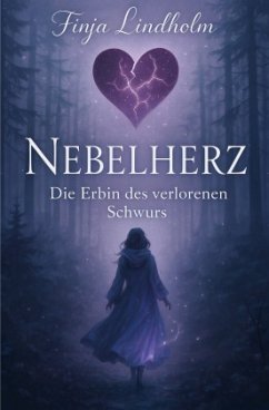 Cover Nebelherz - Die Erbin des verlorenen Schwurs