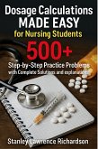 Dosage Calculations Made Easy for Nursing Students (eBook, ePUB) Dosage Calculations Made Easy for Nursing Students (eBook, ePUB)