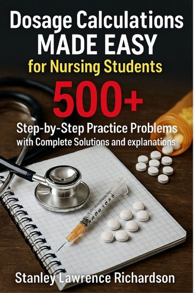 Dosage Calculations Made Easy for Nursing Students (eBook, ePUB)
