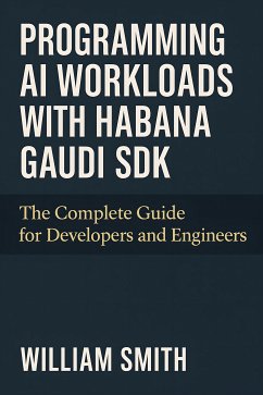 Cover Programming AI Workloads with Habana Gaudi SDK (eBook, ePUB)