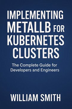 Cover Implementing MetalLB for Kubernetes Clusters (eBook, ePUB)