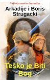 TeSko je Biti Bog (eBook, ePUB)