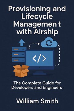 Cover Provisioning and Lifecycle Management with Airship (eBook, ePUB)