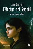 L'Ordine dei Senshi - Il decimo segno: volume 1 (eBook, ePUB) L'Ordine dei Senshi - Il decimo segno: volume 1 (eBook, ePUB)