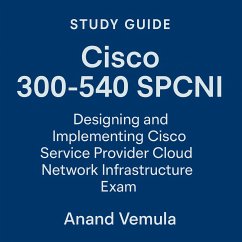 Cover Study Guide Cisco 300-540 SPCNI Designing and Implementing Cisco Service Provider Cloud Network Infrastructure (eBook, ePUB)