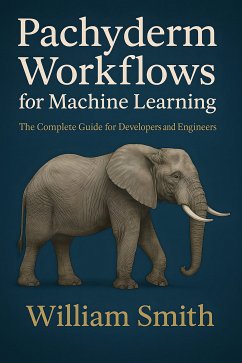 Cover Pachyderm Workflows for Machine Learning (eBook, ePUB)