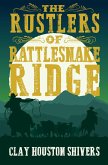 The Rustlers of Rattlesnake Ridge (eBook, ePUB) The Rustlers of Rattlesnake Ridge (eBook, ePUB)