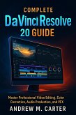 Complete DaVinci Resolve 20 Guide (eBook, ePUB)