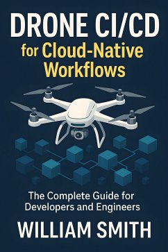 Cover Drone CI/CD for Cloud-Native Workflows (eBook, ePUB)