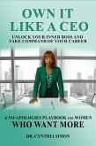 Own It Like a CEO Unlock Your Inner Boss and Take Command of Your Career (eBook, ePUB)