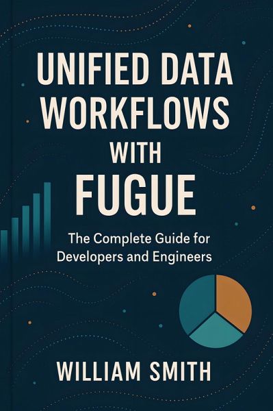 Unified Data Workflows with Fugue (eBook, ePUB) Unified Data Workflows with Fugue (eBook, ePUB)
