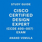 Study Guide Cisco Certified Design Expert (CCDE 400-007) Exam (eBook, ePUB)