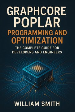 Cover Graphcore Poplar Programming and Optimization (eBook, ePUB)