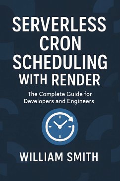 Cover Serverless Cron Scheduling with Render (eBook, ePUB)