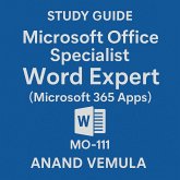 Study Guide - Microsoft Office Specialist: Word Expert (Microsoft 365 Apps) - MO 111 (eBook, ePUB)