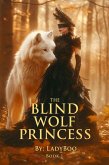 The Blind Wolf Princess (eBook, ePUB)