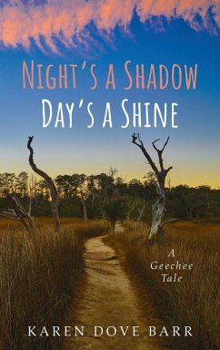 Night's a Shadow; Day's a Shine - Dove Barr, Karen