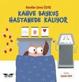 Kahve Baykus Hastanede Kaliyor Kahve Baykus Hastanede Kaliyor